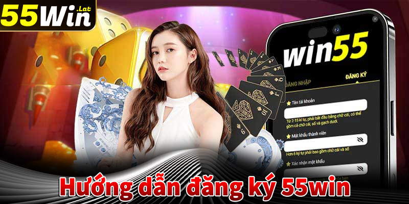 đăng ký tài khoản tại nhà cái 55win
